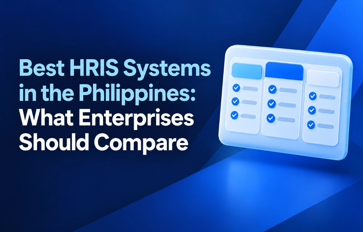 Best HRIS Systems in the Philippines: What Enterprises Should Compare