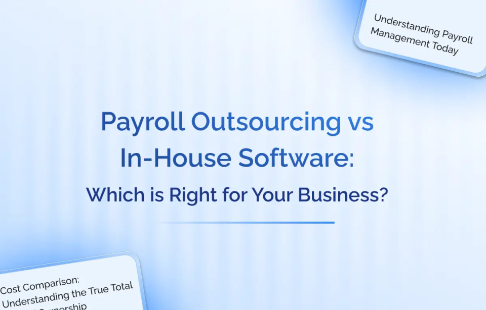 Payroll-Outsourcing-vs-In-House-Software_-Which-is-Right-for-Your-Business